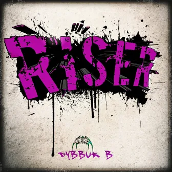 Riser by Dybbuk B