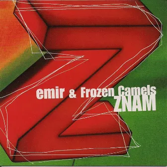 Znam by Emir & Frozen Camels