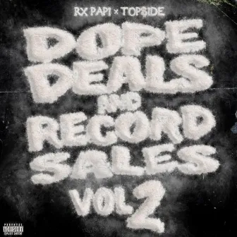 Dope Deals and Record Sales, Vol. 2 by Top$ide