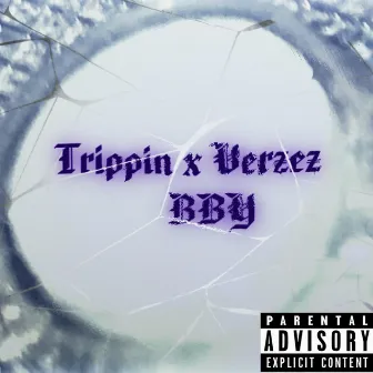 Bby by Trippin' zero