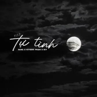 Tự Tình (9 2 2) by DIY