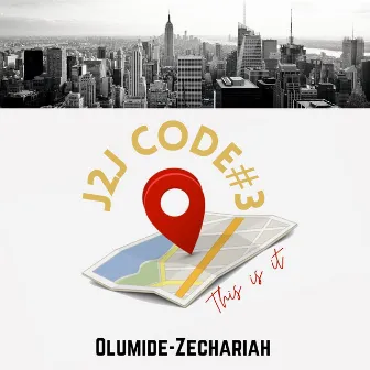 J2J CODE#3:This Is It by Olumide-Zechariah