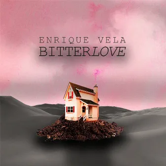 Bitter Love by Enrique Vela