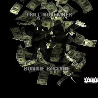 Bonnie & Clyde by Trill November