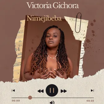 Nimejibeba by Victoria Gichora