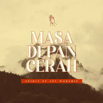 Masa Depan Cerah by Spirit Of Joy Worship