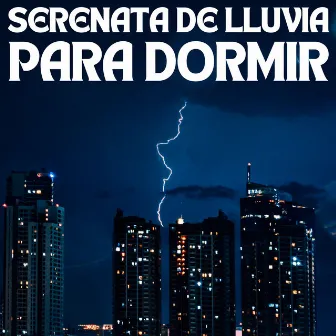 Serenata De Lluvia Para Dormir by Nubes soñolientas