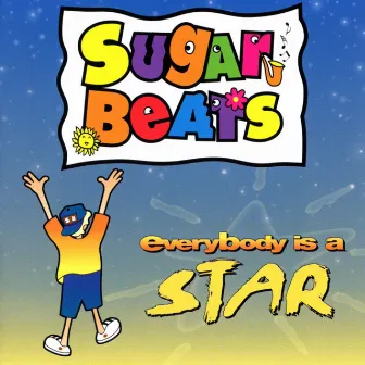 Everybody Is a Star by Sugar Beats