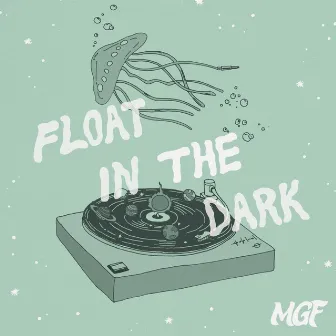 Float in the Dark by MGF