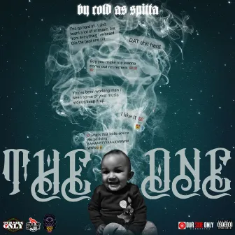 The One by Cold As Spitta