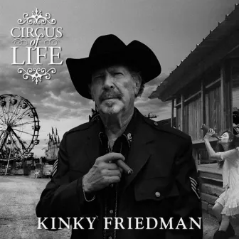 Circus of Life by Kinky Friedman