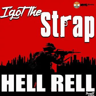 I Got the Strap by Hell Rell