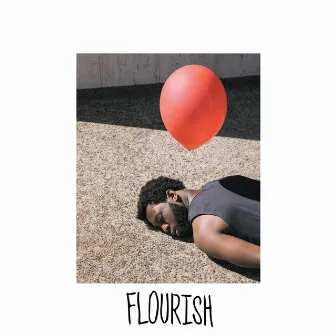 Flourish by Ed Balloon