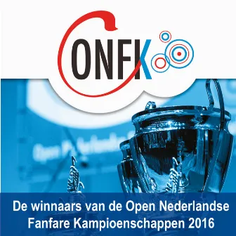 Winnaars Open Nederlandse Fanfare Kampioenschappen 2016 by De Bazuin, Augustinusga