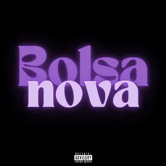 Bolsa Nova by MC Paulinho da QZ