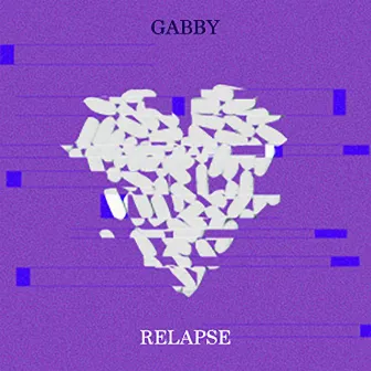 Relapse by Gabby