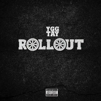 Rollout by Ygg Tay