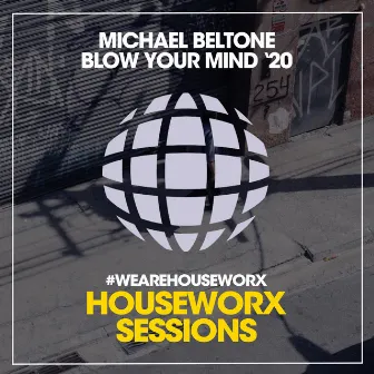 Blow Your Mind '20 by Michael Beltone