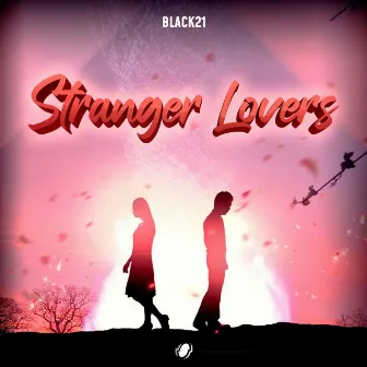 Stranger Lover by Black 21