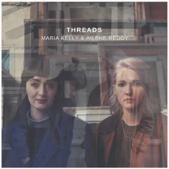 Threads by Maria Kelly