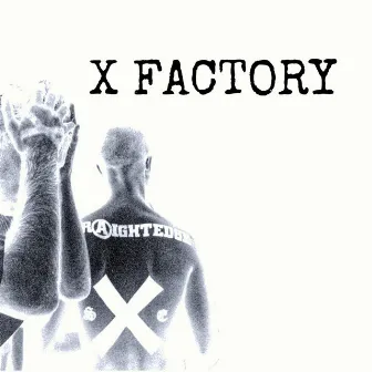 X FACTORY by Loljamie