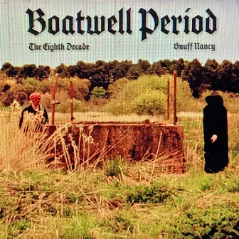 Boatwell Period by The Eighth Decade