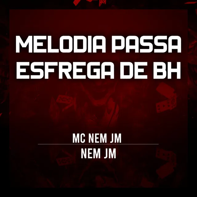 Melodia Passa Esfrega de Bh