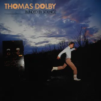 Blinded By Science by Thomas Dolby