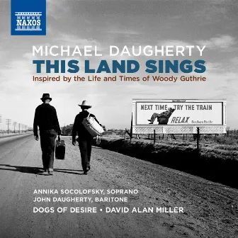 Michael Daugherty: This Land Sings (Inspired by the Life and Times of Woody Guthrie) by Dogs of Desire