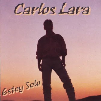 Estoy Solo by Carlos Lara