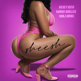 Sheesh by Rickey Kush