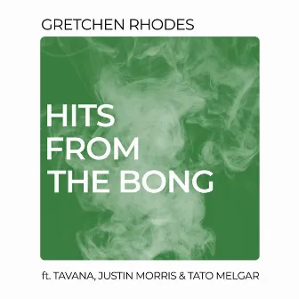 Hits from the Bong by Gretchen Rhodes