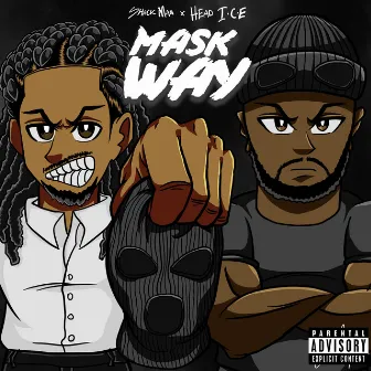 Mask Way by Head I.C.E