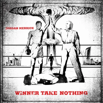 Winner Take Nothing by Jordan Merrick