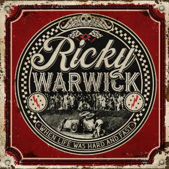 When Life Was Hard and Fast by Ricky Warwick