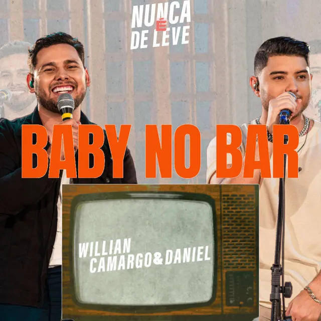 Baby No Bar - Nunca é De Leve, Ao Vivo