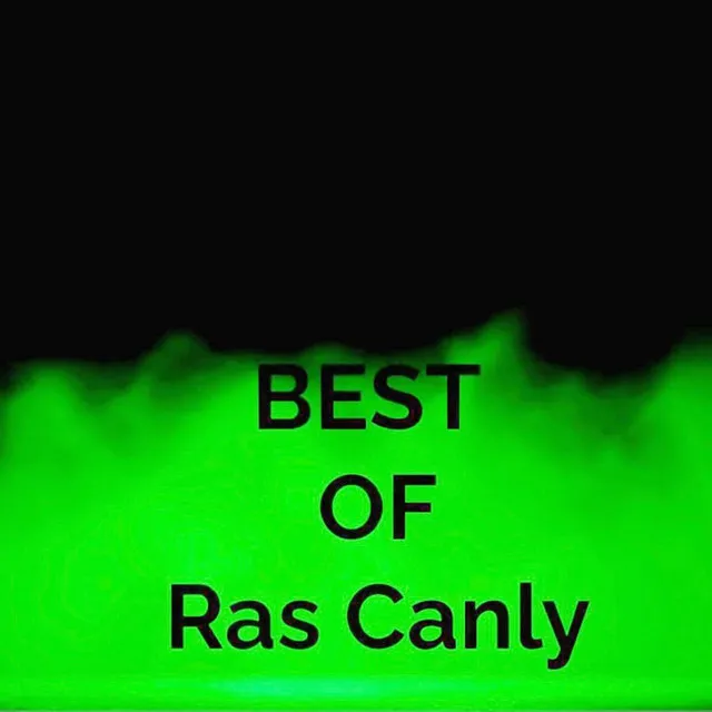 Best of Ras Canly