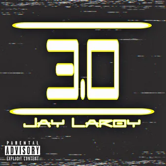 3.0 by Jay Laroy