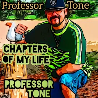 Chapters Of My Life by Professor Tone