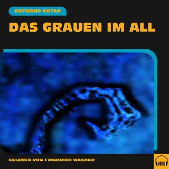 Das Grauen im All by Raymond Bryan