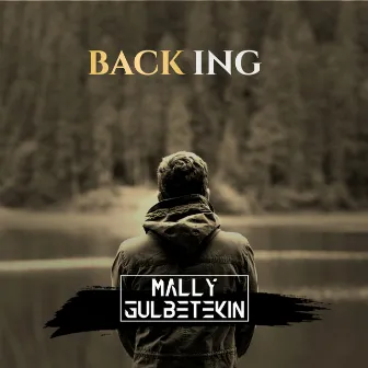 Backing by Mally Gulbetekin