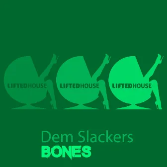 Bones (Original Mix) by Dem Slackers