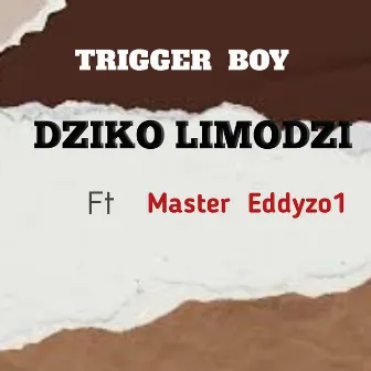 Dziko Limodzi by Trigger boy