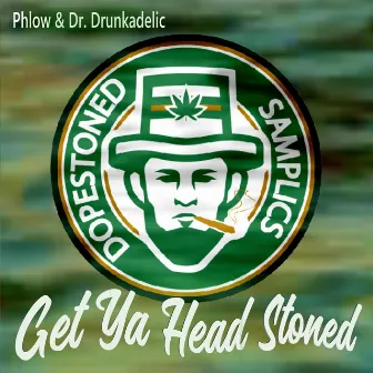 Get Ya Head Stoned by Phlow