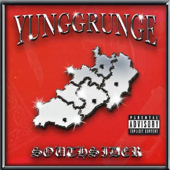 SOUTHSIDER by YUNGGRUNGE