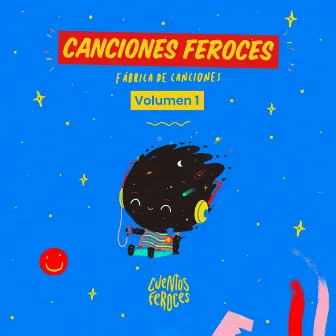 Canciones Feroces Vol. 1 by Fábrica de canciones