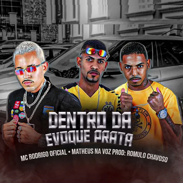 Dentro da Evoque Prata (feat, Matheus Na Voz)