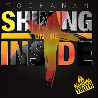 Shining On the Inside by Yochanan