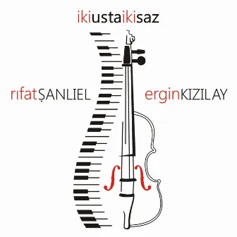 2 Usta 2 Saz by Ergin Kızılay