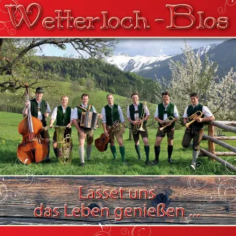 Lasset uns das Leben genießen by Wetterloch Blos